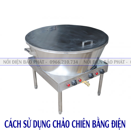 Cách sử dụng chảo chiên công nghiệp